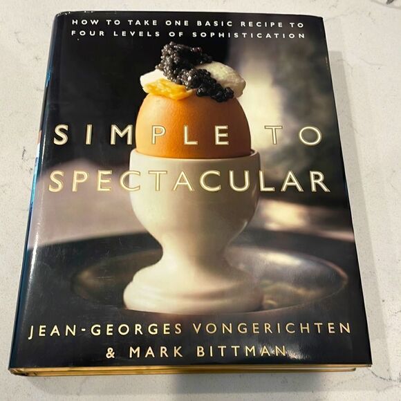 Simple to Spectacular by Jean Georges Vongerichten & Mark Bittman - Picture 1 of 6